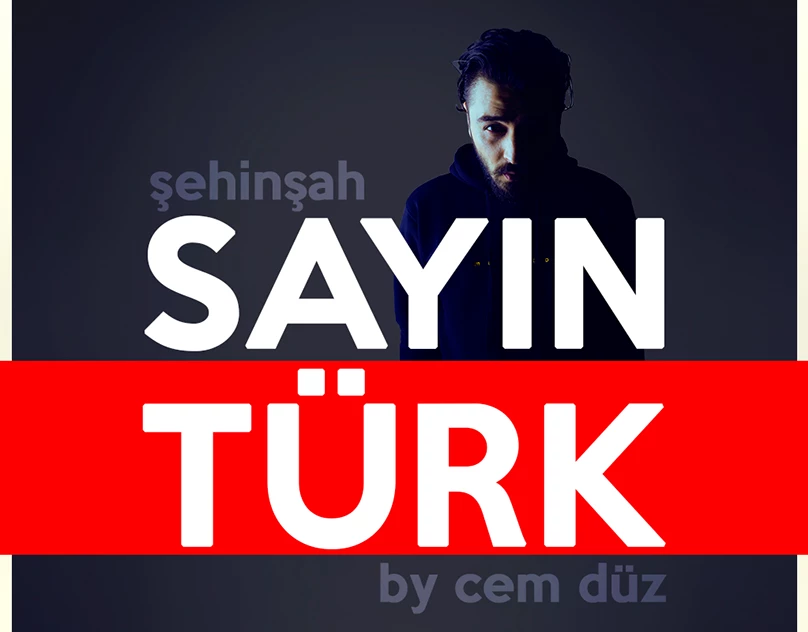 Şehinşah — Sayın Türk