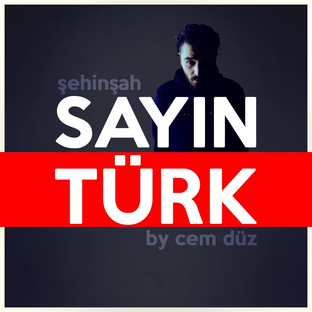 Şehinşah — Sayın Türk